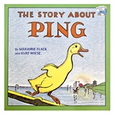 The Story About Ping by Marjorie Flack and Kurt Wiese